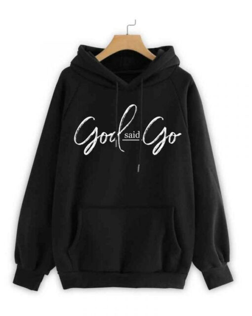 God Said Go Hoodie